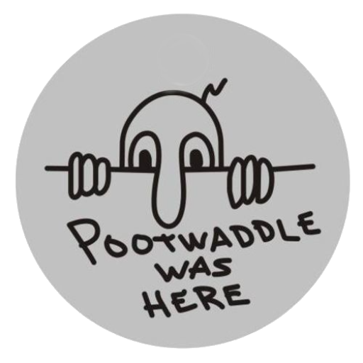 Pootwaddle Was Here